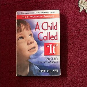 A Child Called 'It' by Dave Pelzer - Inspirational Bestseller
